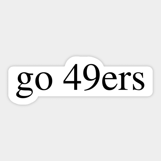 go 49ers Sticker by delborg